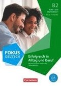 Fokus Deutsch B2 - Erfolgreich in Alltag und Beruf - Kurs- und �bungsbuch