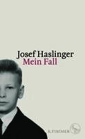 Josef Haslinger - Mein Fall, Inbunden
