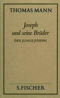 Joseph und seine Br�der II. Der junge Joseph ( Frankfurter Ausgabe)