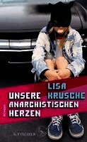 Lisa Krusche - Unsere anarchistischen Herzen, Inbunden