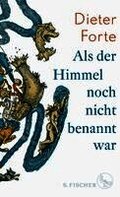 Als der Himmel noch nicht benannt war