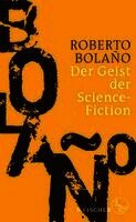 Roberto Bolaño - Der Geist der Science-Fiction, Inbunden