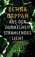 Petina Gappah - Aus der Dunkelheit strahlendes Licht, Inbunden