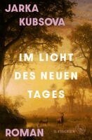 Jarka Kubsova - Im Licht des neuen Tages, Inbunden