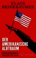 Klaus Brinkbäumer - Der amerikanische Albtraum, Inbunden