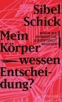 Sibel Schick - Mein Körper - wessen Entscheidung?, Inbunden. Tillgänglighet: Lägg i varukorg