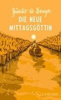 Günter de Bruyn - Die neue Mittagsgöttin, Inbunden. Tillgänglighet: Lägg i varukorg