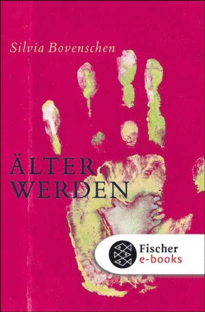 Silvia Bovenschen - Älter werden, E-bok