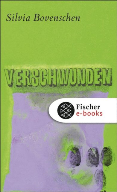 Silvia Bovenschen - Verschwunden, E-bok