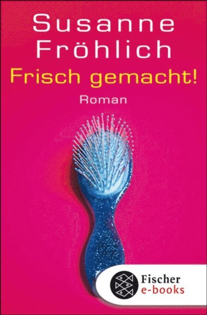 Susanne Frohlich - Frisch gemacht!, E-bok