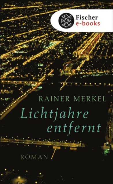 Rainer Merkel - Lichtjahre entfernt, E-bok