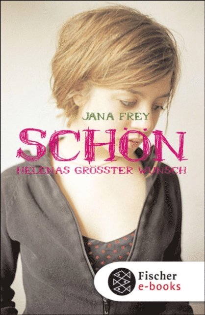 Jana Frey - Schön – Helenas größter Wunsch, E-bok