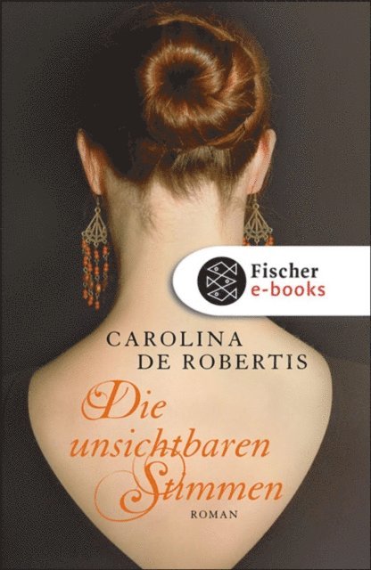 Carolina De Robertis - Die unsichtbaren Stimmen, E-bok
