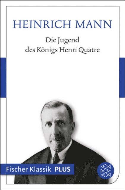 Heinrich Mann - Die Jugend des Königs Henri Quatre, E-bok