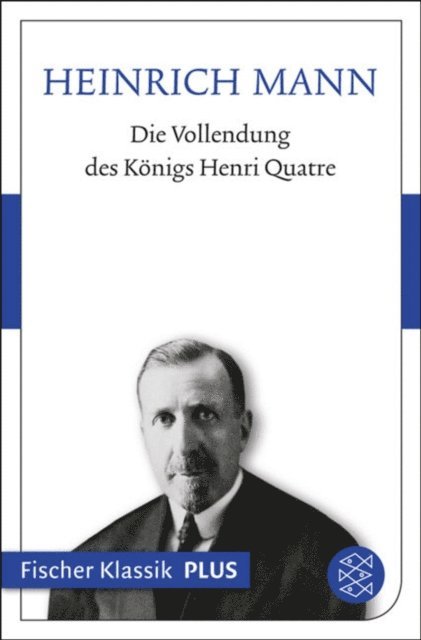 Heinrich Mann - Die Vollendung des Königs Henri Quatre, E-bok