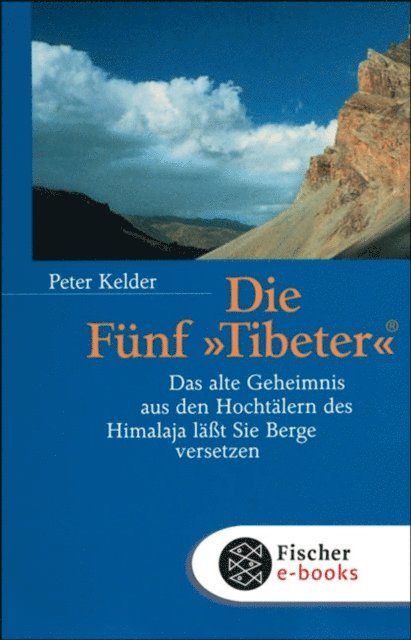 Peter Kelder - Die Fünf »Tibeter«®, E-bok