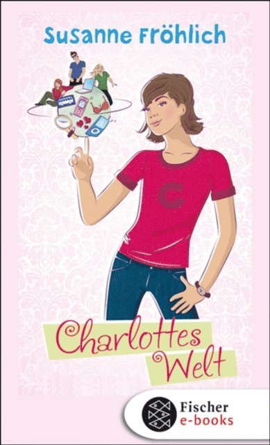 Susanne Frohlich - Charlottes Welt, E-bok