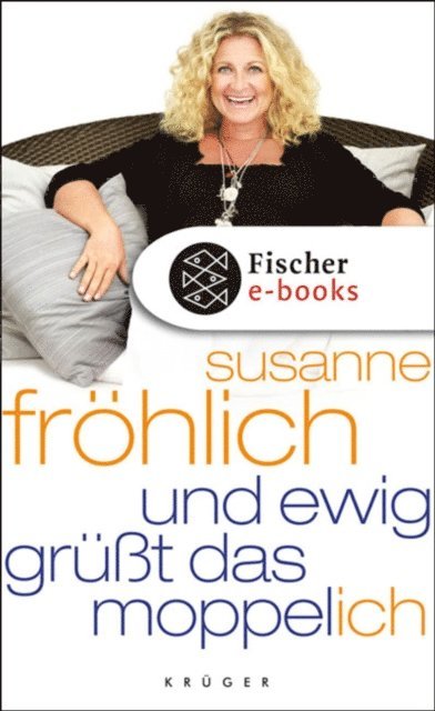 Susanne Frohlich - Und ewig grüßt das Moppel-Ich, E-bok