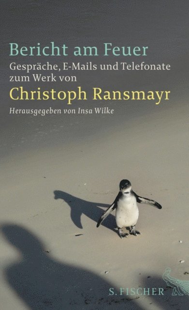 Christoph Ransmayr, Insa Wilke - Bericht am Feuer, E-bok