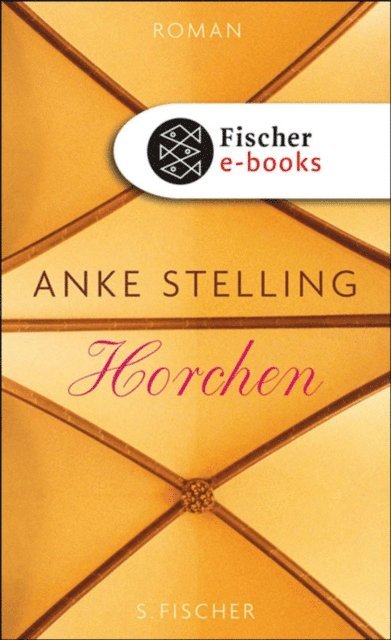 Anke Stelling - Horchen, E-bok
