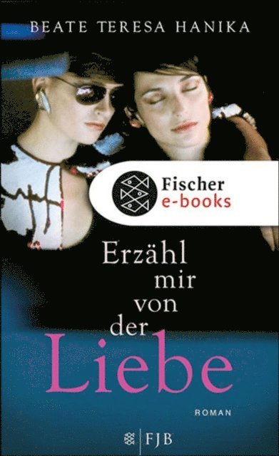Beate Teresa Hanika - Erzähl mir von der Liebe, E-bok