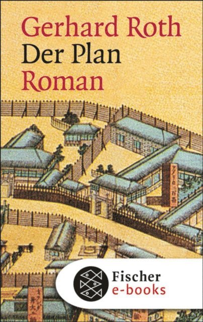 Gerhard Roth - Der Plan, E-bok