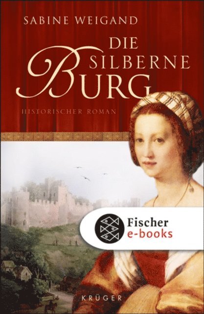 Sabine Weigand - Die silberne Burg, E-bok