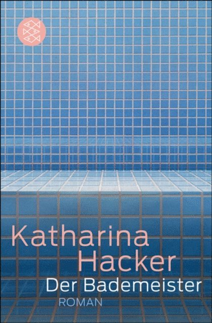 Katharina Hacker - Der Bademeister, E-bok