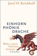 Einhorn, Phonix, Drache