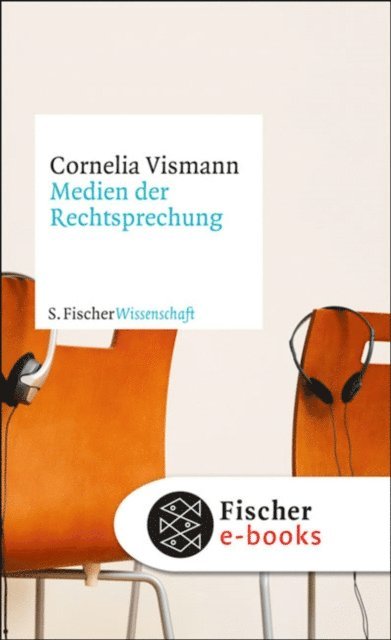 Cornelia Vismann - Medien der Rechtsprechung, E-bok