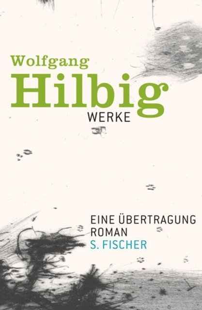 Wolfgang Hilbig, Oliver Vogel, Jurgen Hosemann, Jorg Bong - Werke, Band 4: Eine Übertragung, E-bok