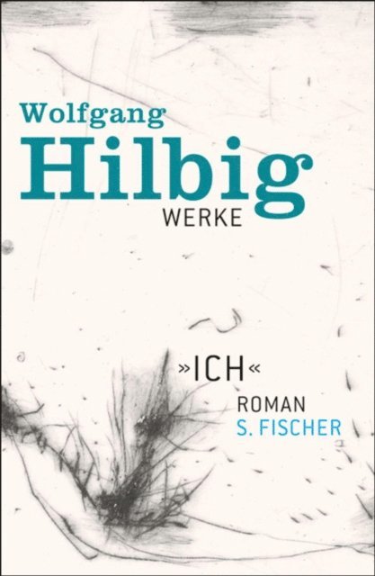 Wolfgang Hilbig, Oliver Vogel, Jurgen Hosemann, Jorg Bong - Werke, Band 5: »Ich«, E-bok
