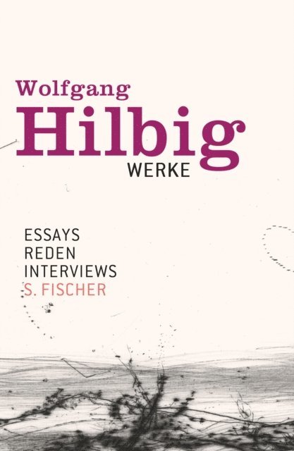 Wolfgang Hilbig, Oliver Vogel, Jurgen Hosemann, Jorg Bong - Werke, Band 7: Essays, Reden, Interviews, E-bok
