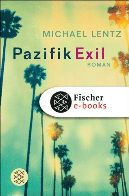 Michael Lentz - Pazifik Exil, E-bok