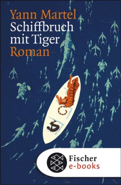Yann Martel - Schiffbruch mit Tiger, E-bok