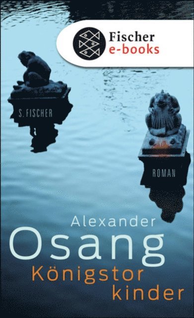 Alexander Osang - Königstorkinder, E-bok