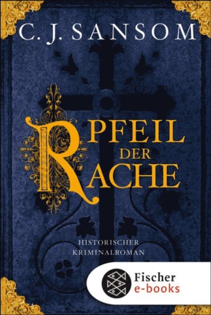 C.J. Sansom - Der Pfeil der Rache, E-bok