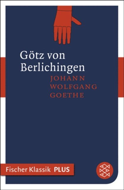Johann Wolfgang von Goethe - Götz von Berlichingen mit der eisernen Hand, E-bok