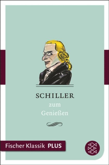 German Neundorfer - Schiller zum Genießen, E-bok