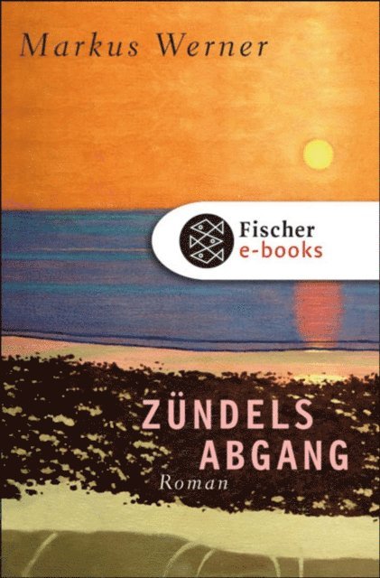 Markus Werner - Zündels Abgang, E-bok