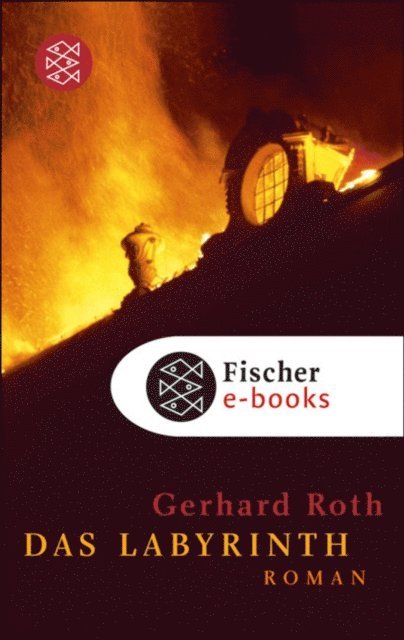 Gerhard Roth - Das Labyrinth, E-bok