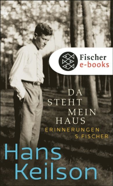 Hans Keilson, Heinrich Detering - Da steht mein Haus, E-bok