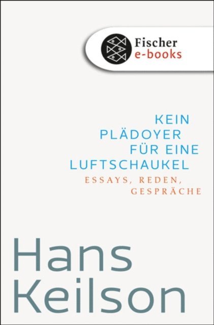 Heinrich Detering, Hans Keilson - Kein Plädoyer für eine Luftschaukel, E-bok