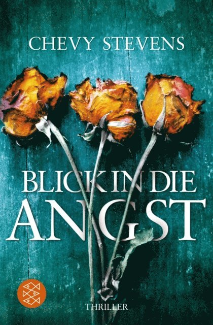 Chevy Stevens - Blick in die Angst, E-bok