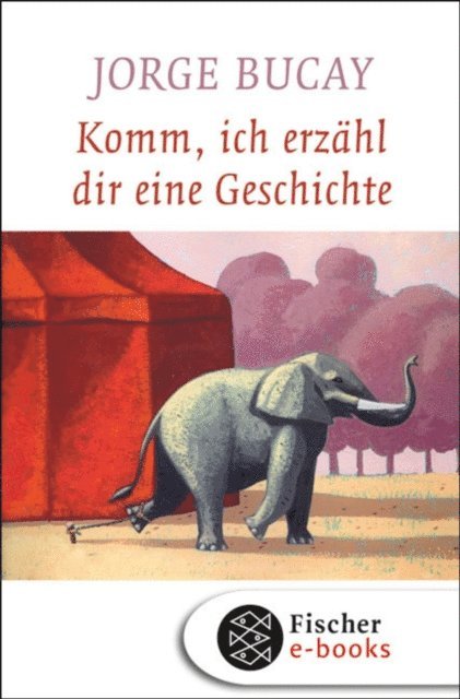 Jorge Bucay - Komm, ich erzähl dir eine Geschichte, E-bok