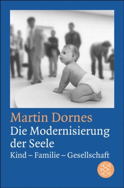 Martin Dornes - Die Modernisierung der Seele, E-bok