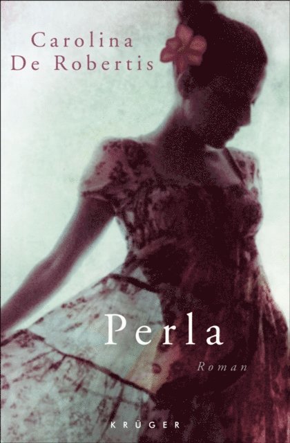Carolina De Robertis - Perla, E-bok