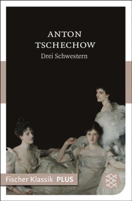 Anton Tschechow - Drei Schwestern, E-bok