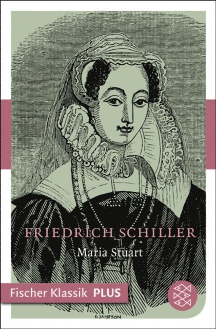 Friedrich Schiller - Maria Stuart, E-bok