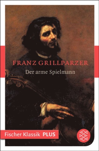 Franz Grillparzer - Der arme Spielmann, E-bok